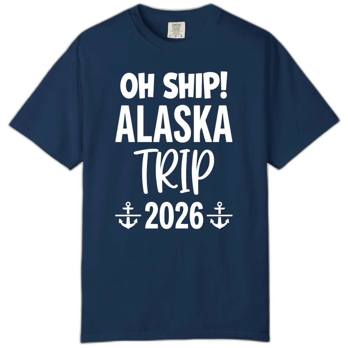 Oh Ship Alaska Trip 2026 Comfort Tee in Navy