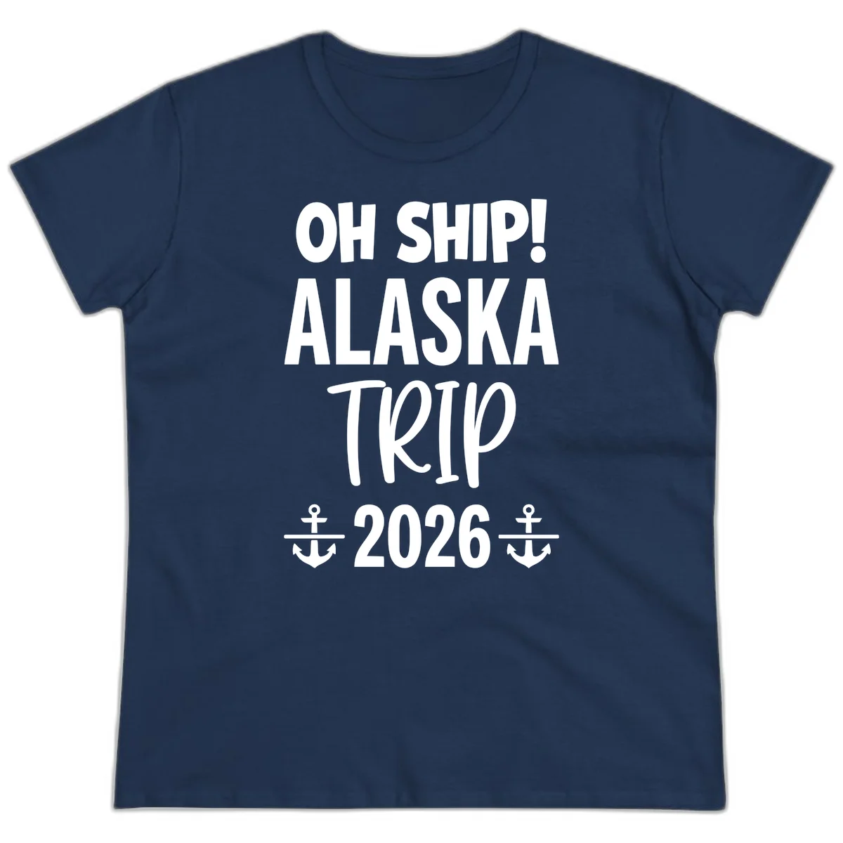 Oh Ship Alaska Trip 2026 Ladies Tee in Navy