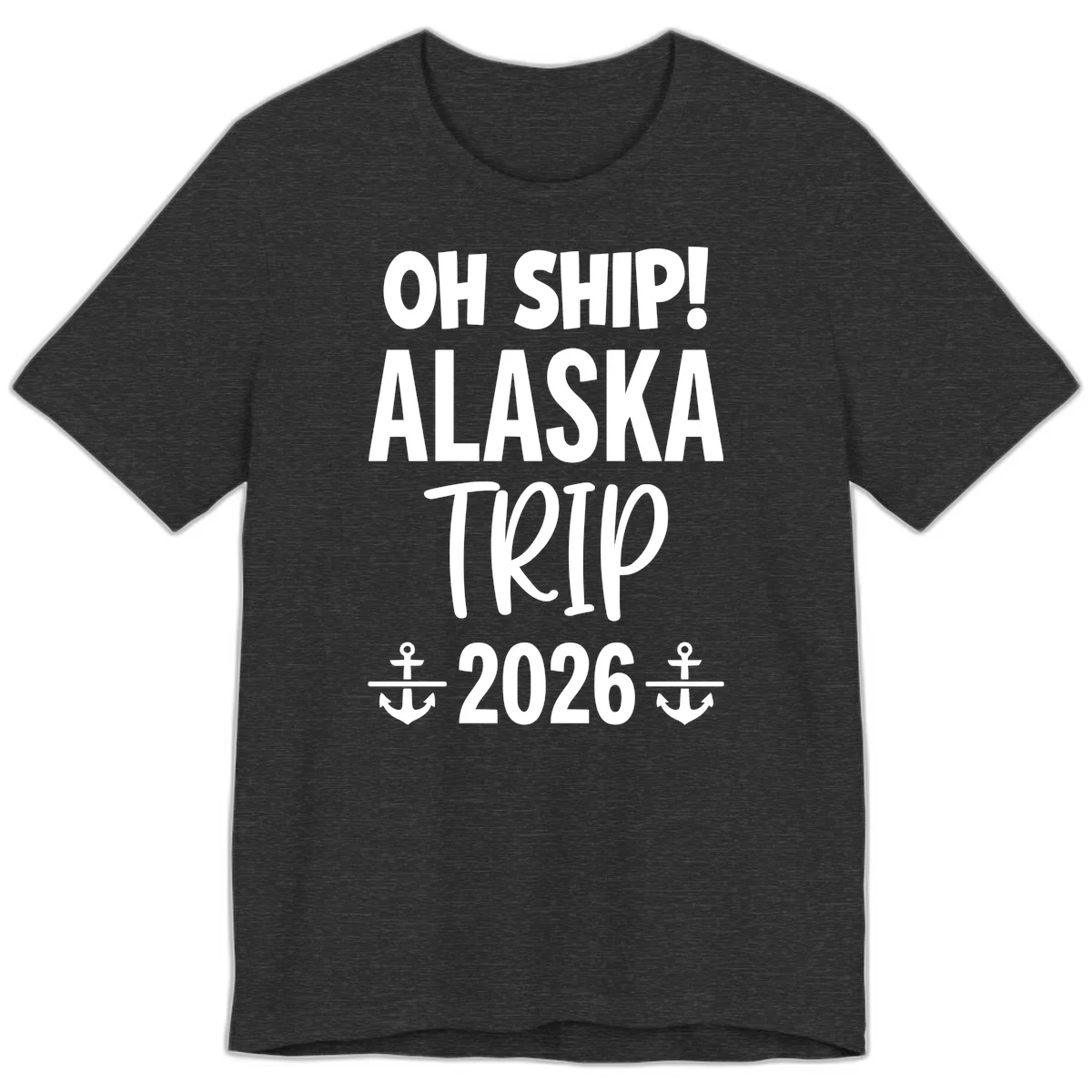 Oh Ship Alaska Trip 2026 Premium Tee in Dark Grey Heather