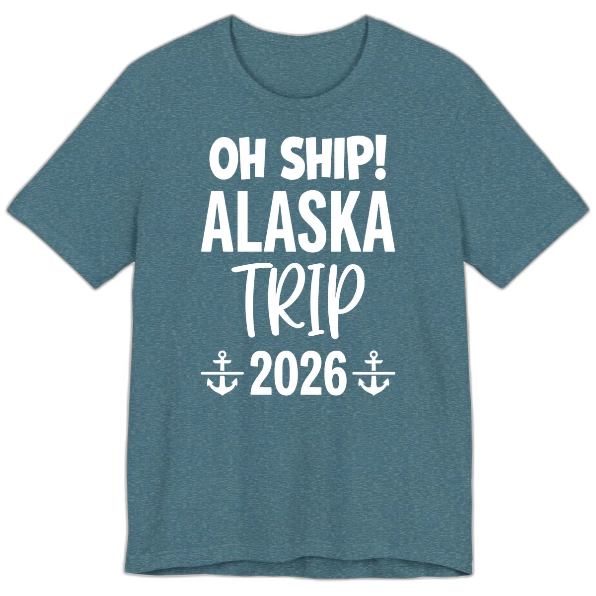 Oh Ship Alaska Trip 2026 Premium Tee in Heather Deep Teal