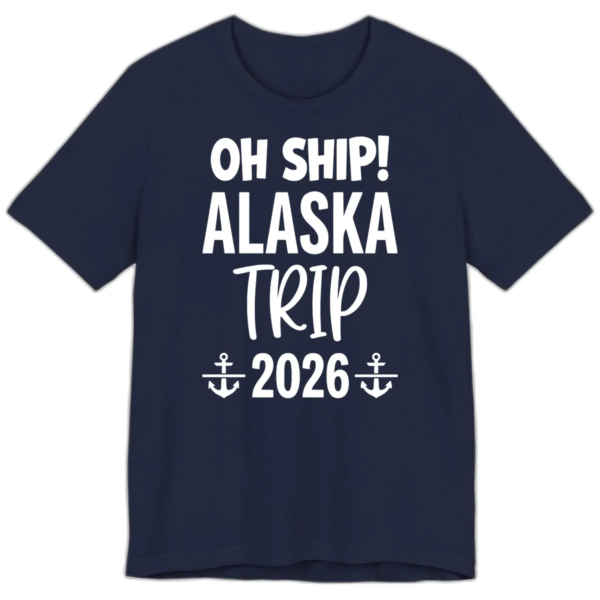Oh Ship Alaska Trip 2026 Premium Tee in Navy