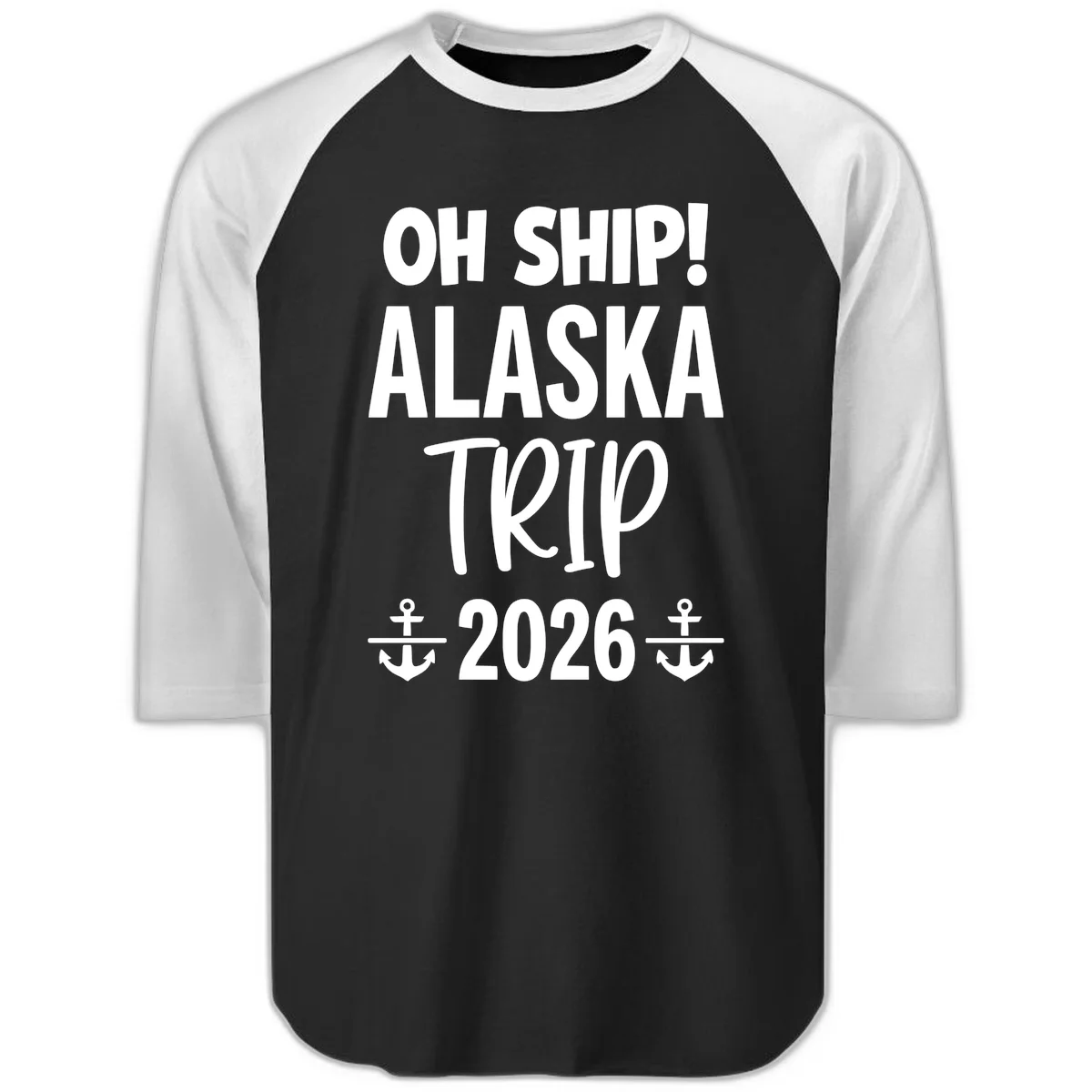 Oh Ship Alaska Trip 2026 Raglan 3/4 in Black White