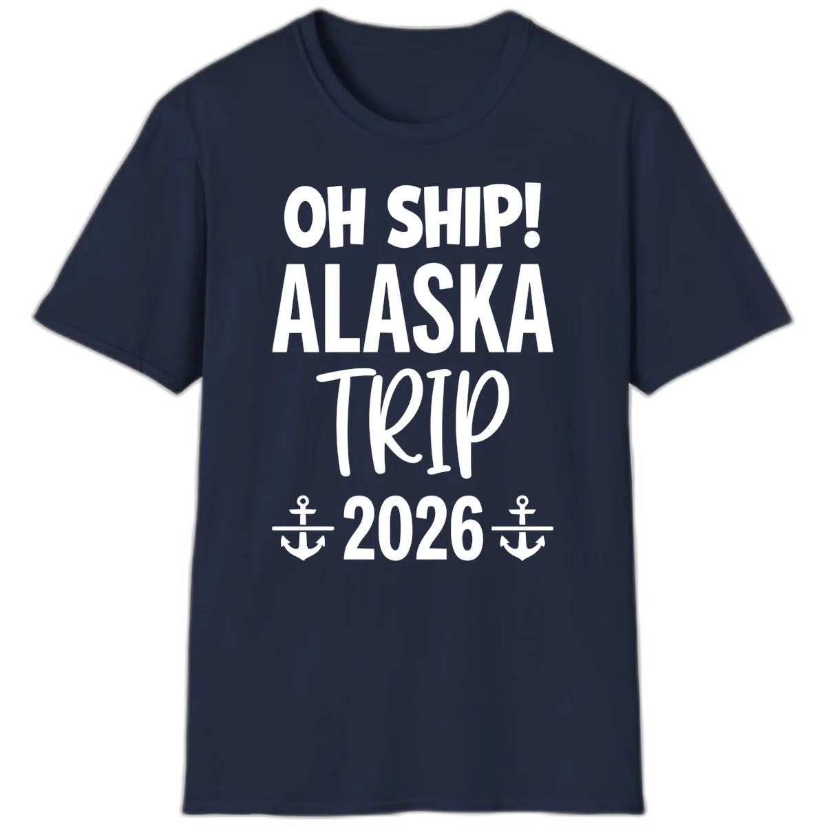 Oh Ship Alaska Trip 2026 T-Shirt in Navy