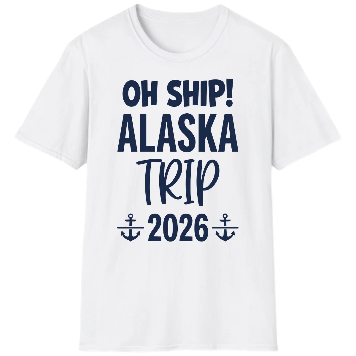 Oh Ship Alaska Trip 2026 T-Shirt in White