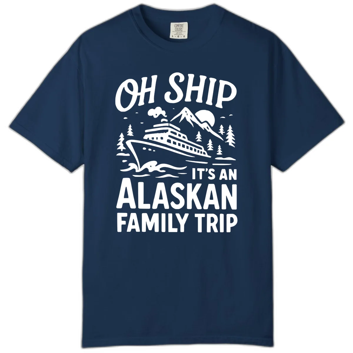 Oh Ship Alaskan Cruise 2026 Comfort Color in Navy