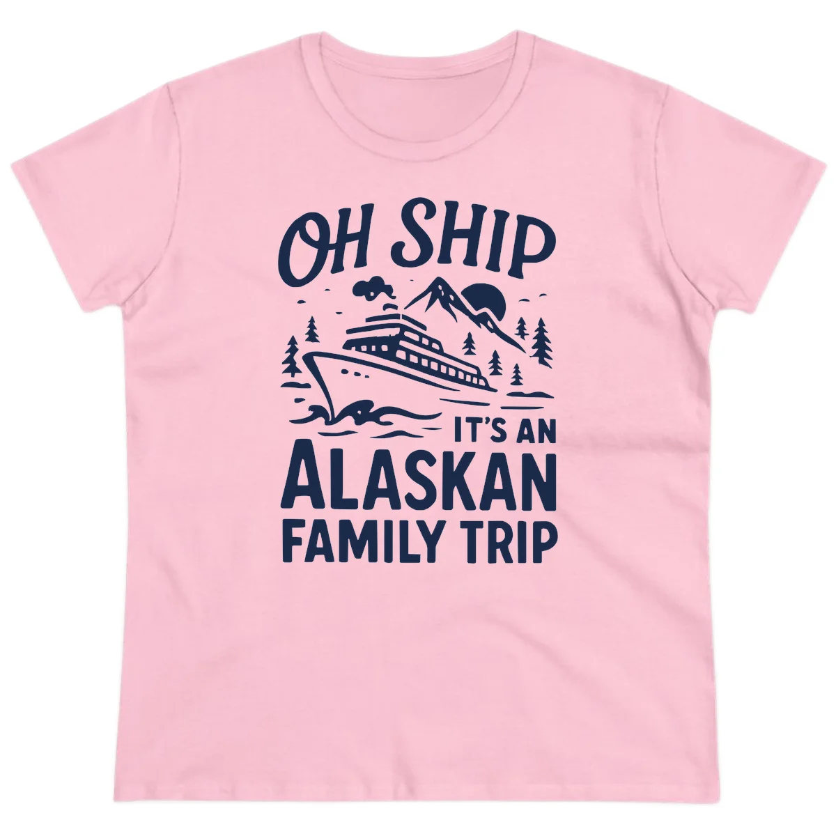 Oh Ship Alaskan Cruise 2026 Ladies Tee in Light Pink