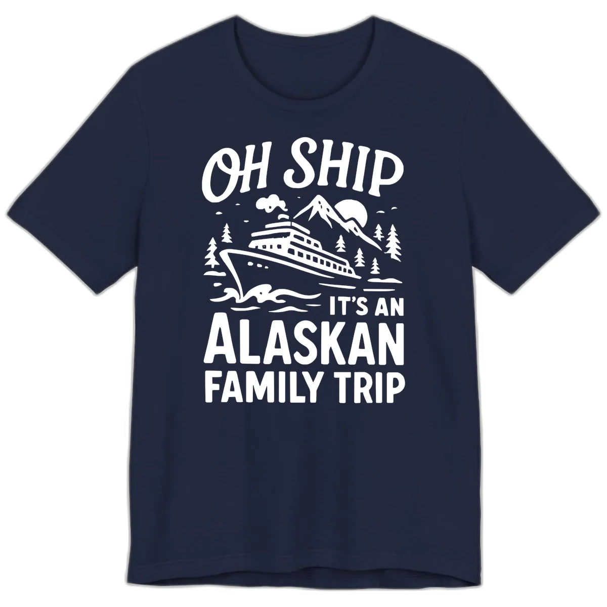 Oh Ship Alaskan Cruise 2026 Premium Tee in Navy