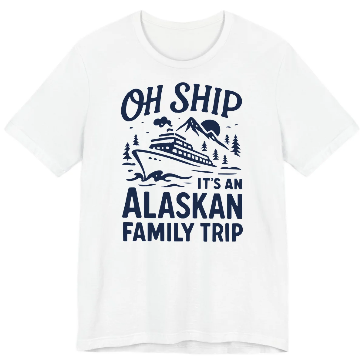 Oh Ship Alaskan Cruise 2026 Premium Tee in White