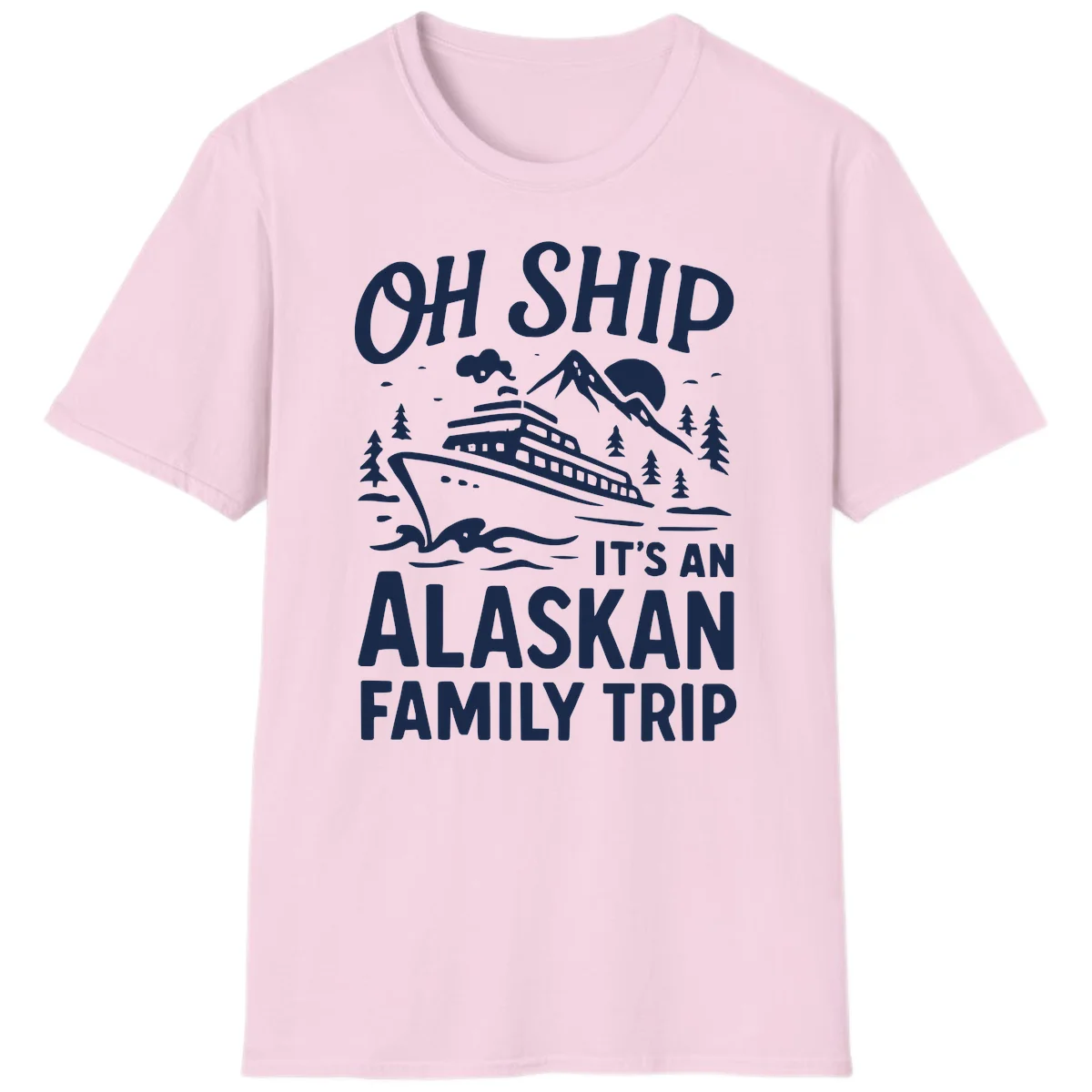 Oh Ship Alaskan Cruise 2026 T-Shirt in Light Pink