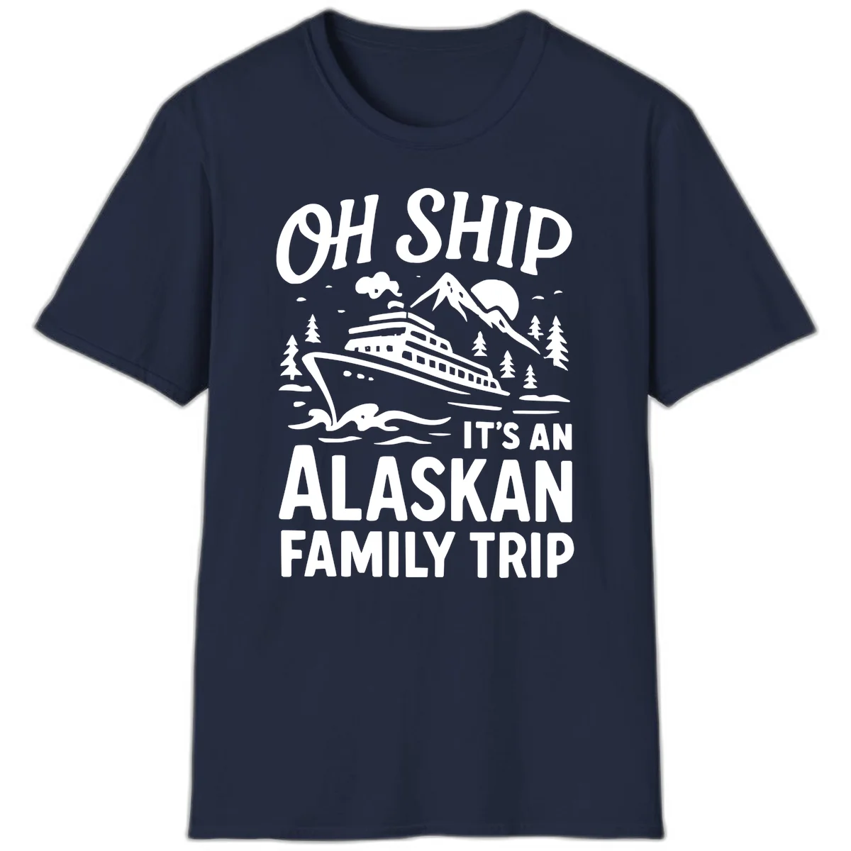 Oh Ship Alaskan Cruise 2026 T-Shirt in Navy