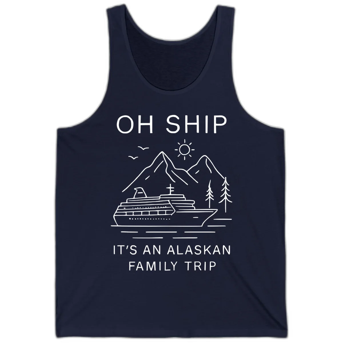Oh Ship It's An Alaskan Family Trip Tank in Navy