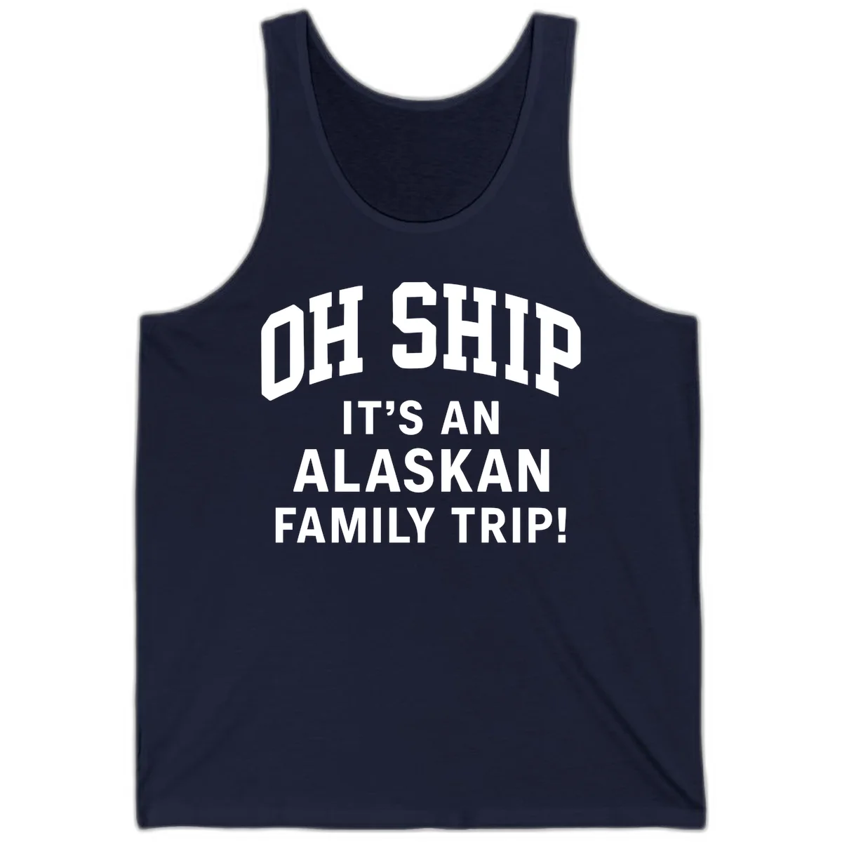 Oh Ship It's An Alaskan Family Trip Tank in Navy