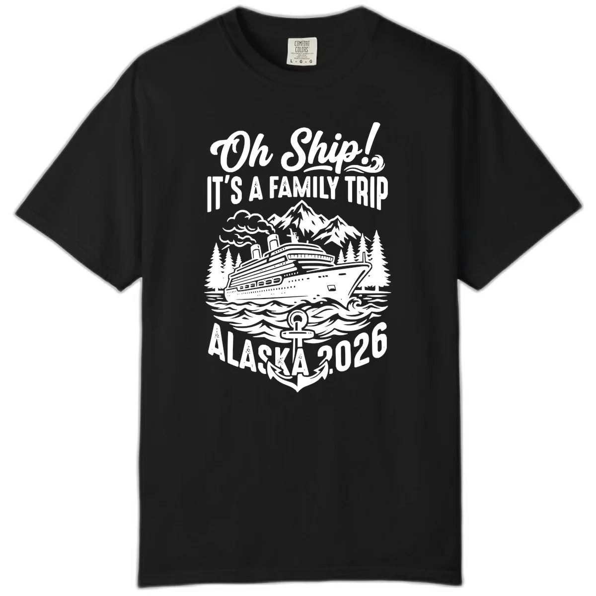 Oh Ship Family Alaska Cruise 2026 Comfort Color in Black