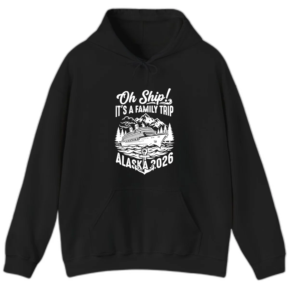 Oh Ship Family Alaska Cruise 2026 Hoodie in Black