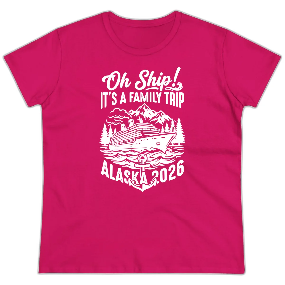 Oh Ship Family Alaska Cruise 2026 Ladies Tee in Heliconia