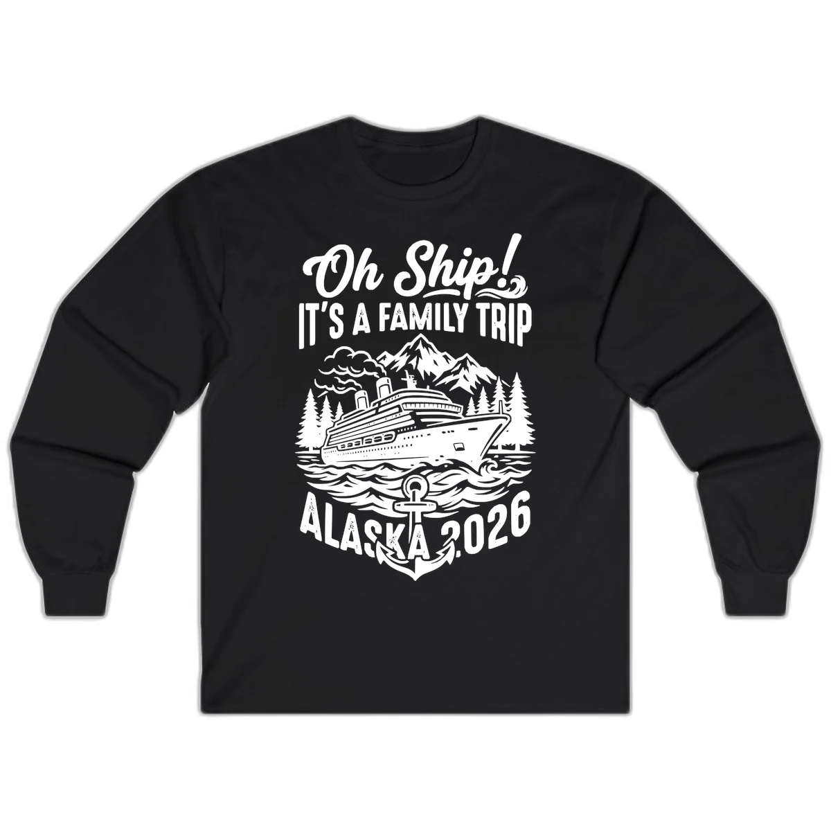Oh Ship Family Alaska Cruise 2026 Long Sleeve in Black