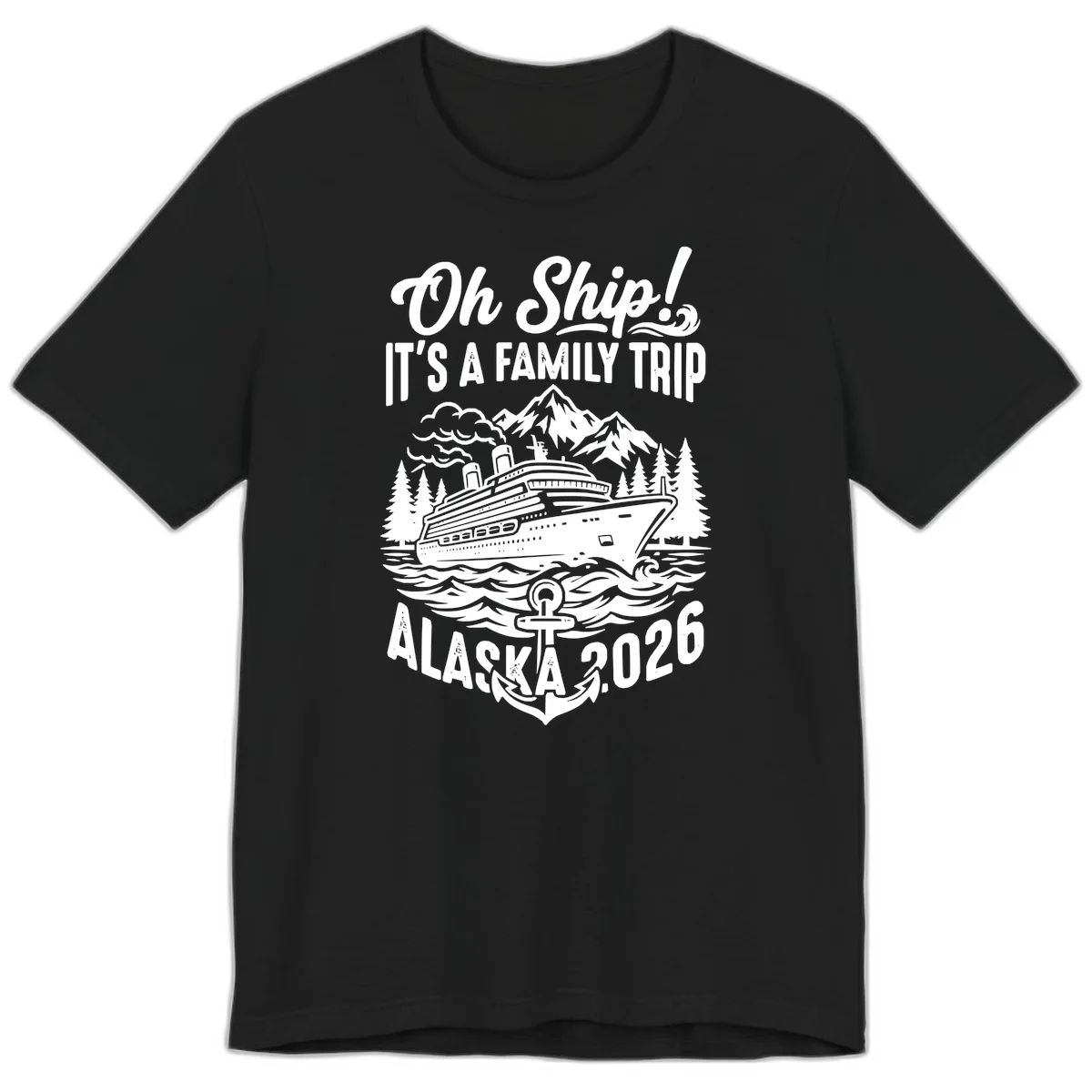 Oh Ship Family Alaska Cruise 2026 Premium Tee in Black