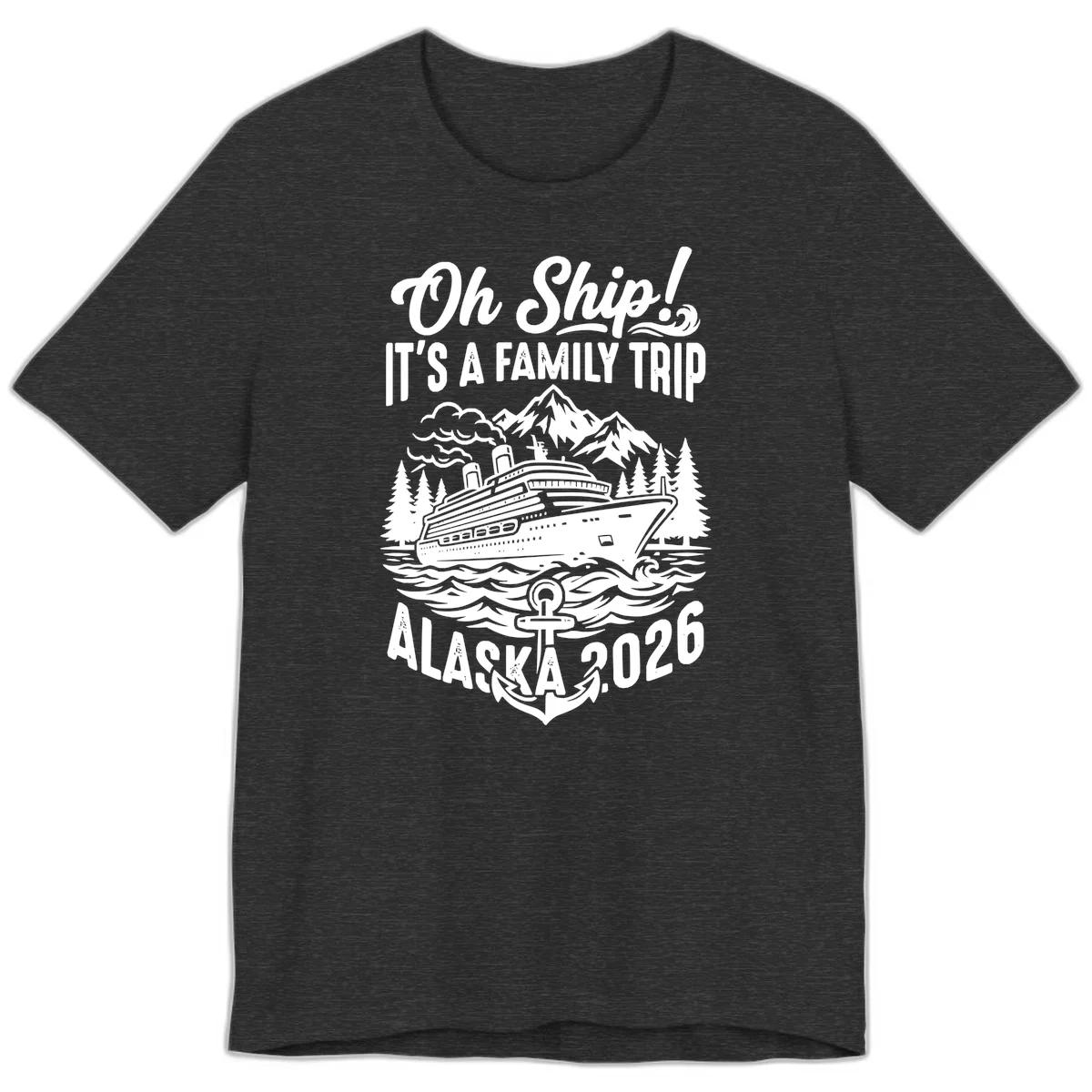 Oh Ship Family Alaska Cruise 2026 Premium Tee in Dark Grey Heather