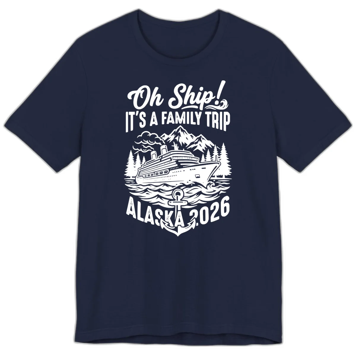 Oh Ship Family Alaska Cruise 2026 Premium Tee in Navy
