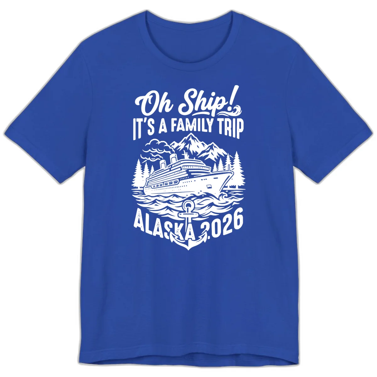 Oh Ship Family Alaska Cruise 2026 Premium Tee in True Royal