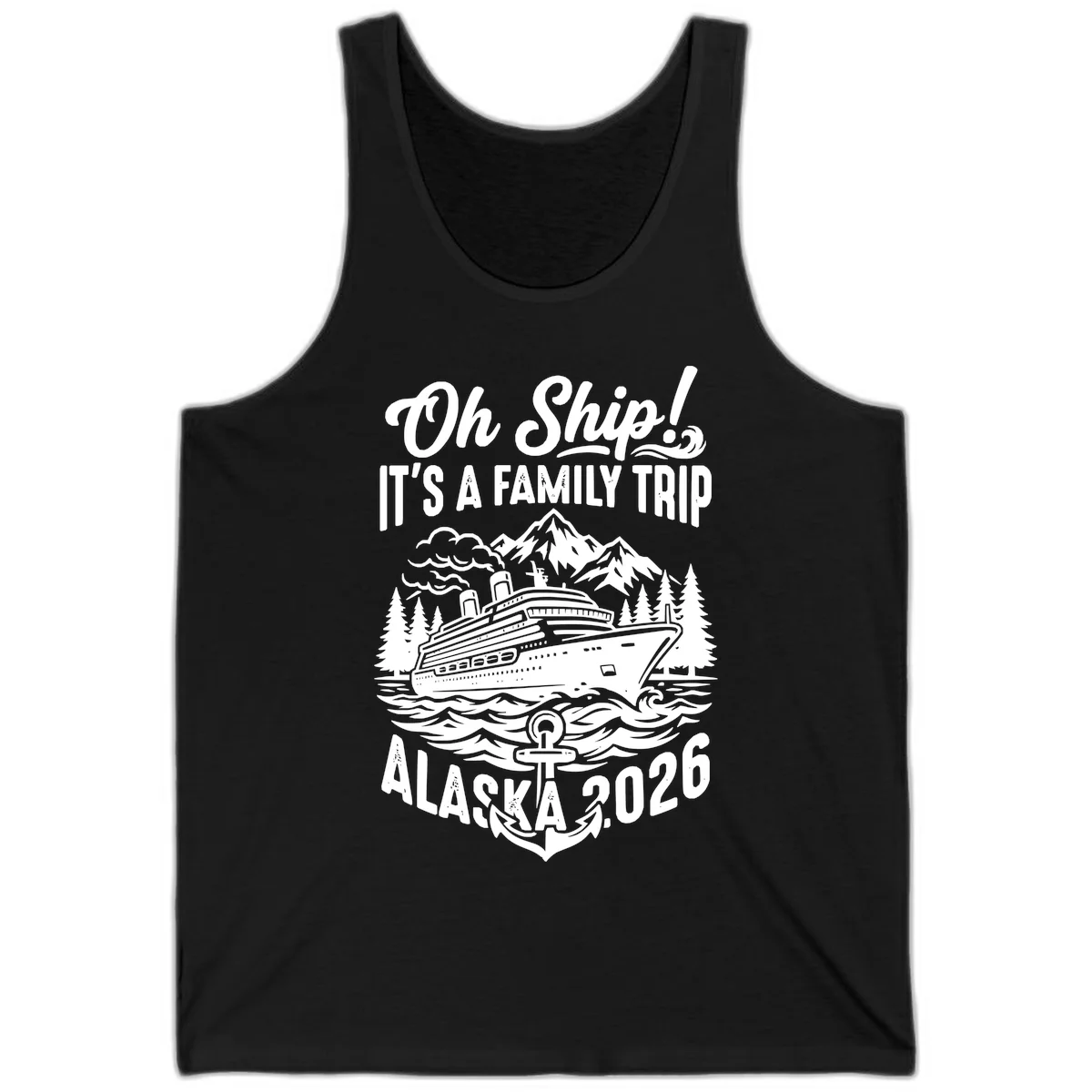 Oh Ship Family Alaska Cruise 2026 Tank in Black