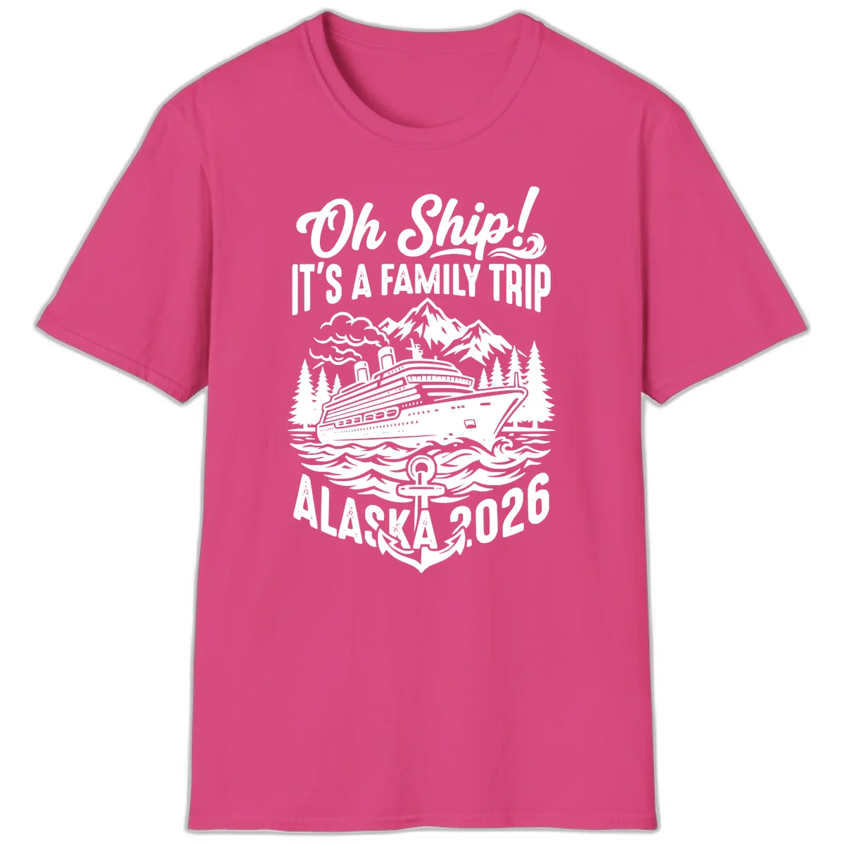 Oh Ship Family Alaska Cruise 2026 T-Shirt in Heliconia
