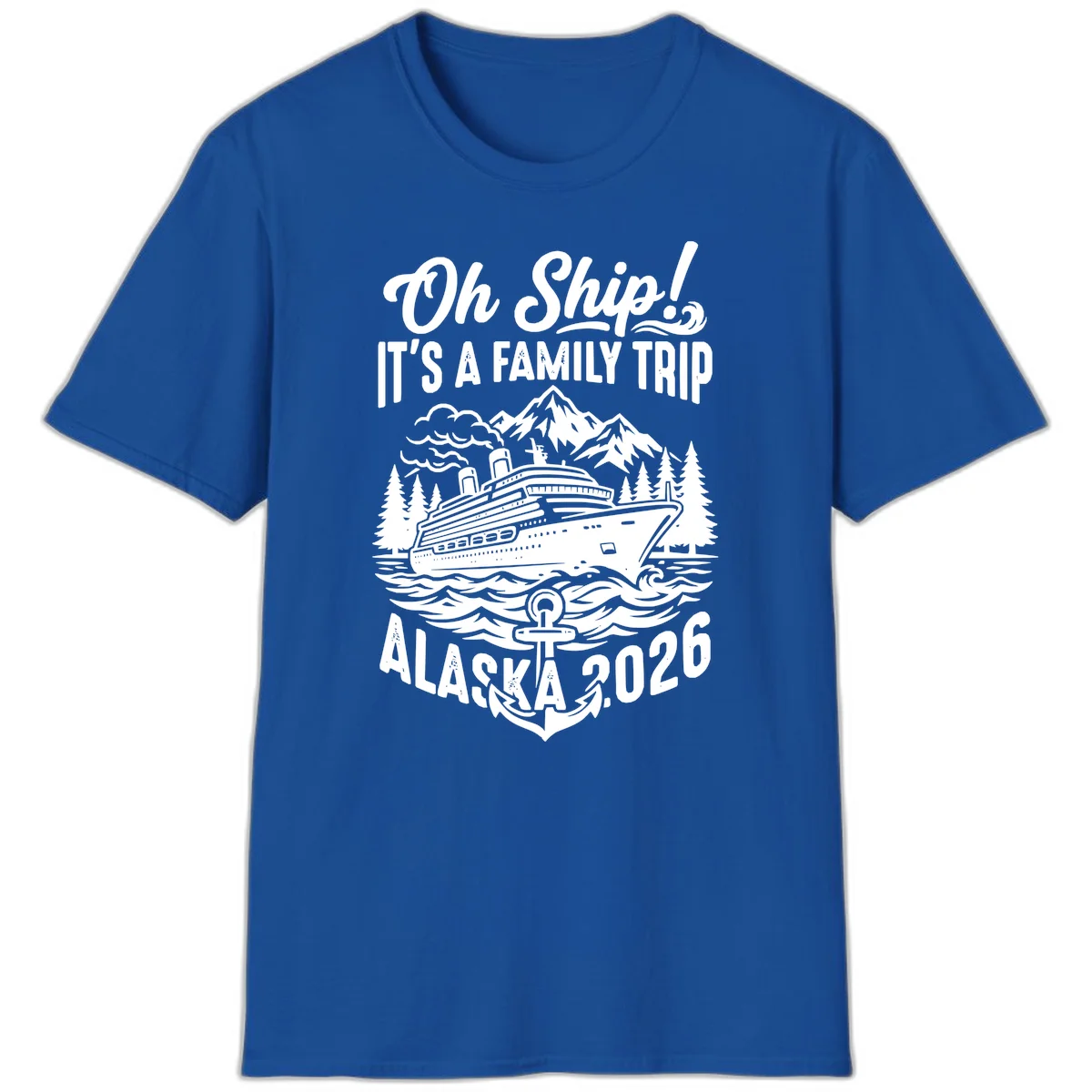 Oh Ship Family Alaska Cruise 2026 T-Shirt in Royal