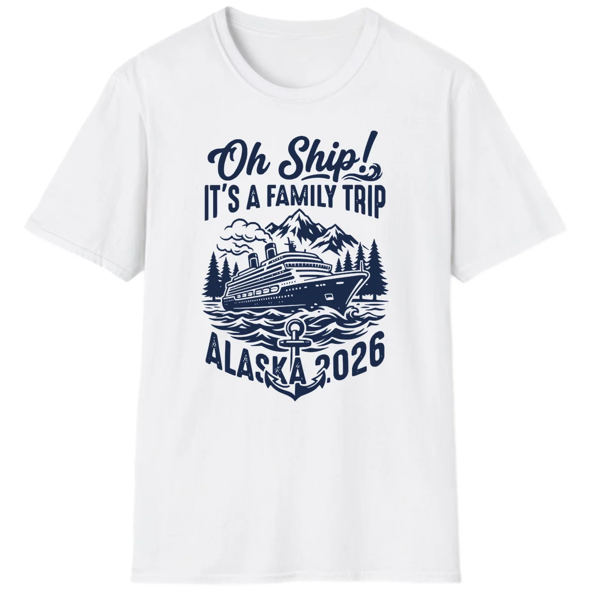 Oh Ship Family Alaska Cruise 2026 T-Shirt in White