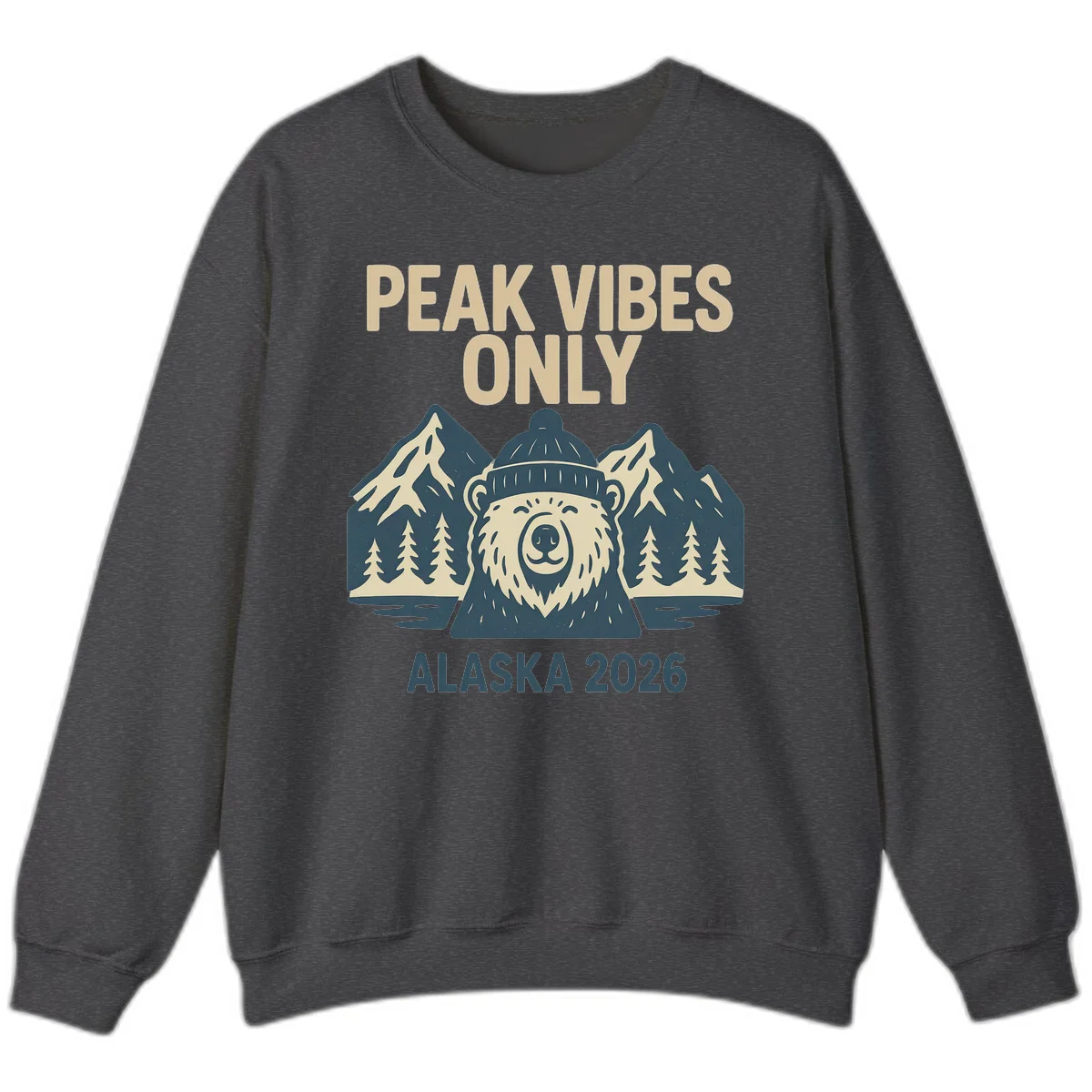Peak Vibes Only Alaska 2026 Sweatshirt in Dark Heather