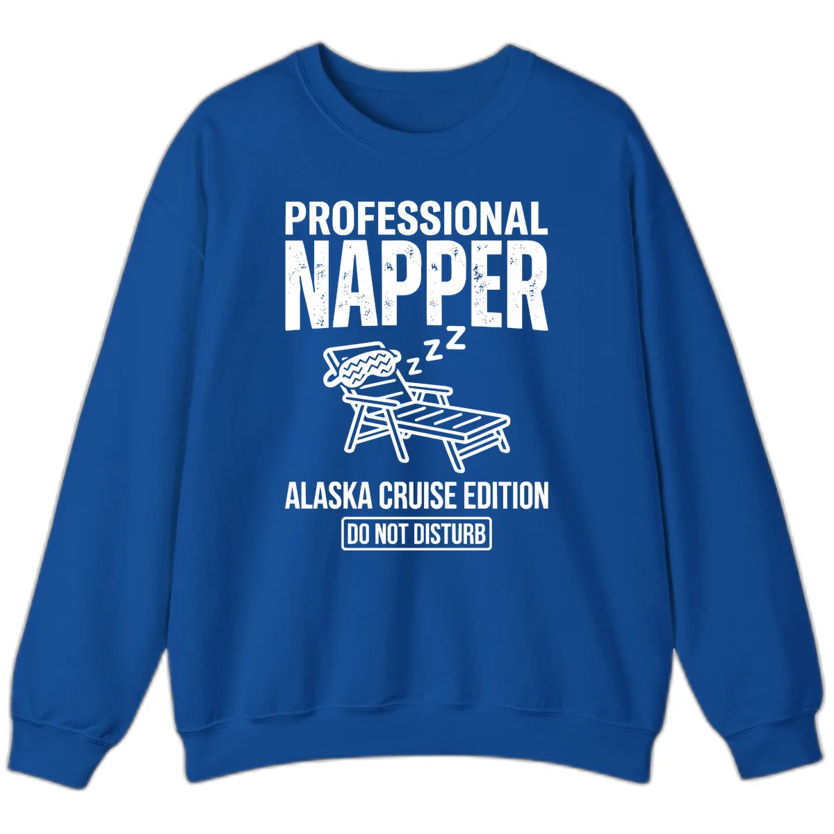 Professional Napper Alaska Cruise Edition Sweatshirt in Royal