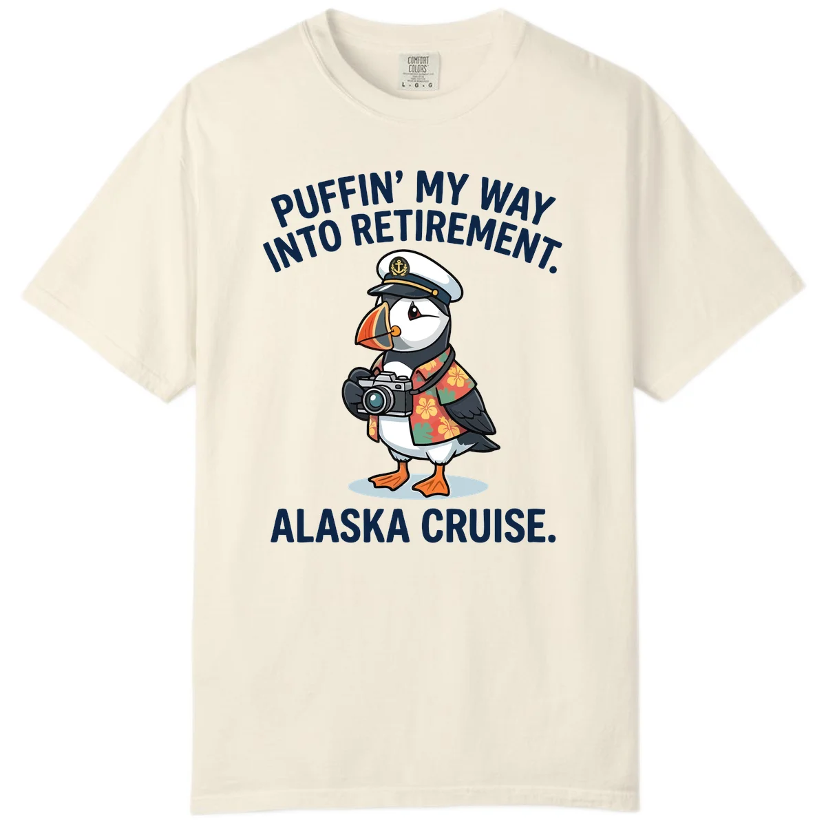 Puffin' Into My Retirement Alaska Cruise Comfort Color Tee in Ivory
