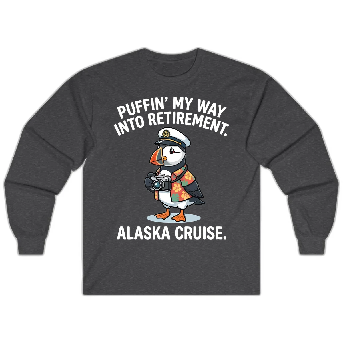 Puffin' Into My Retirement Alaska Cruise Long Sleeve Tee in Dark Heather
