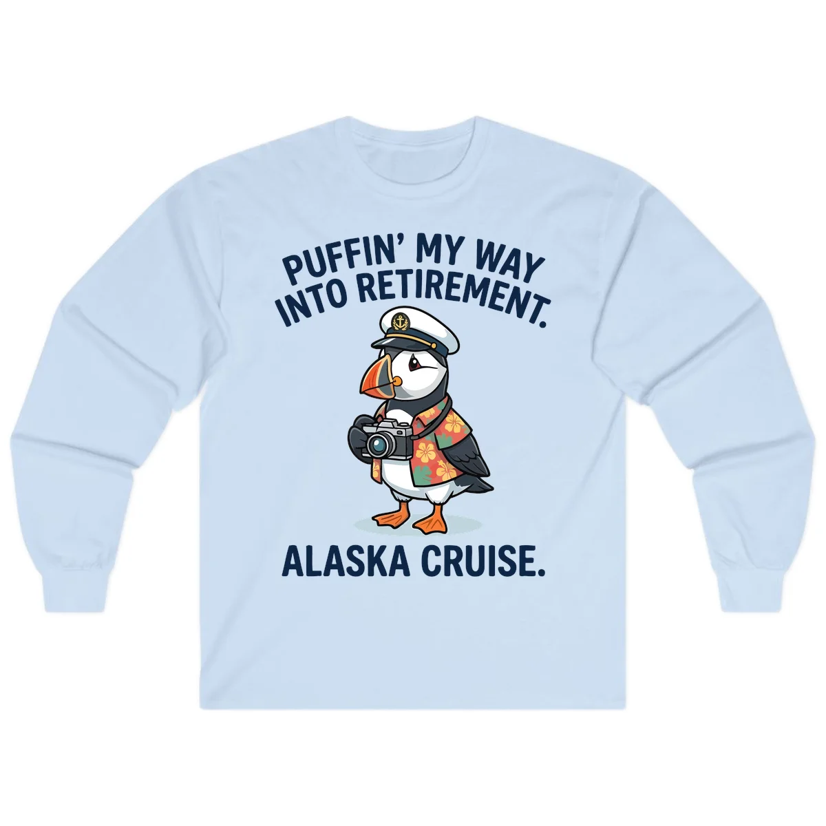 Puffin' Into My Retirement Alaska Cruise Long Sleeve Tee in Light Blue