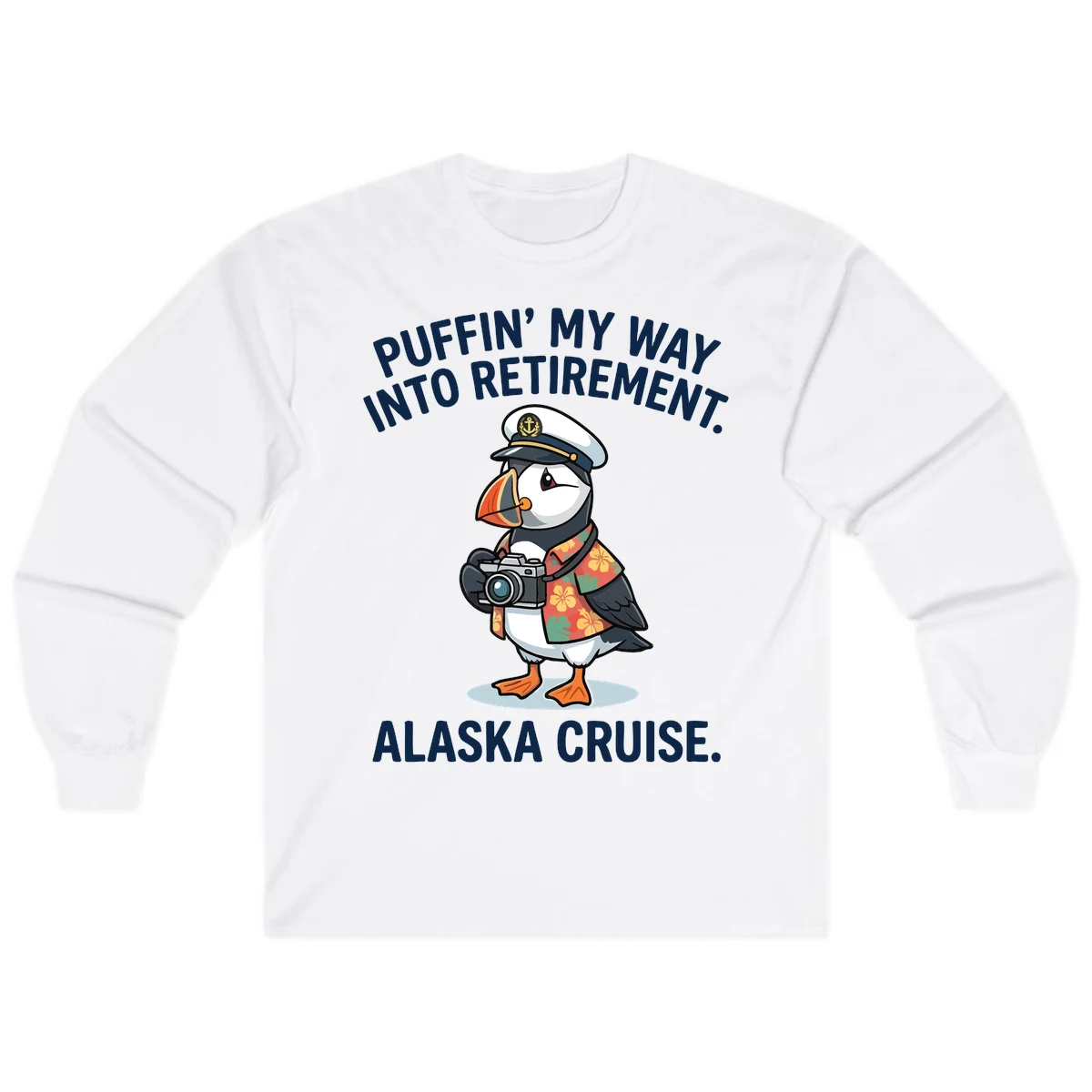 Puffin' Into My Retirement Alaska Cruise Long Sleeve Tee in White