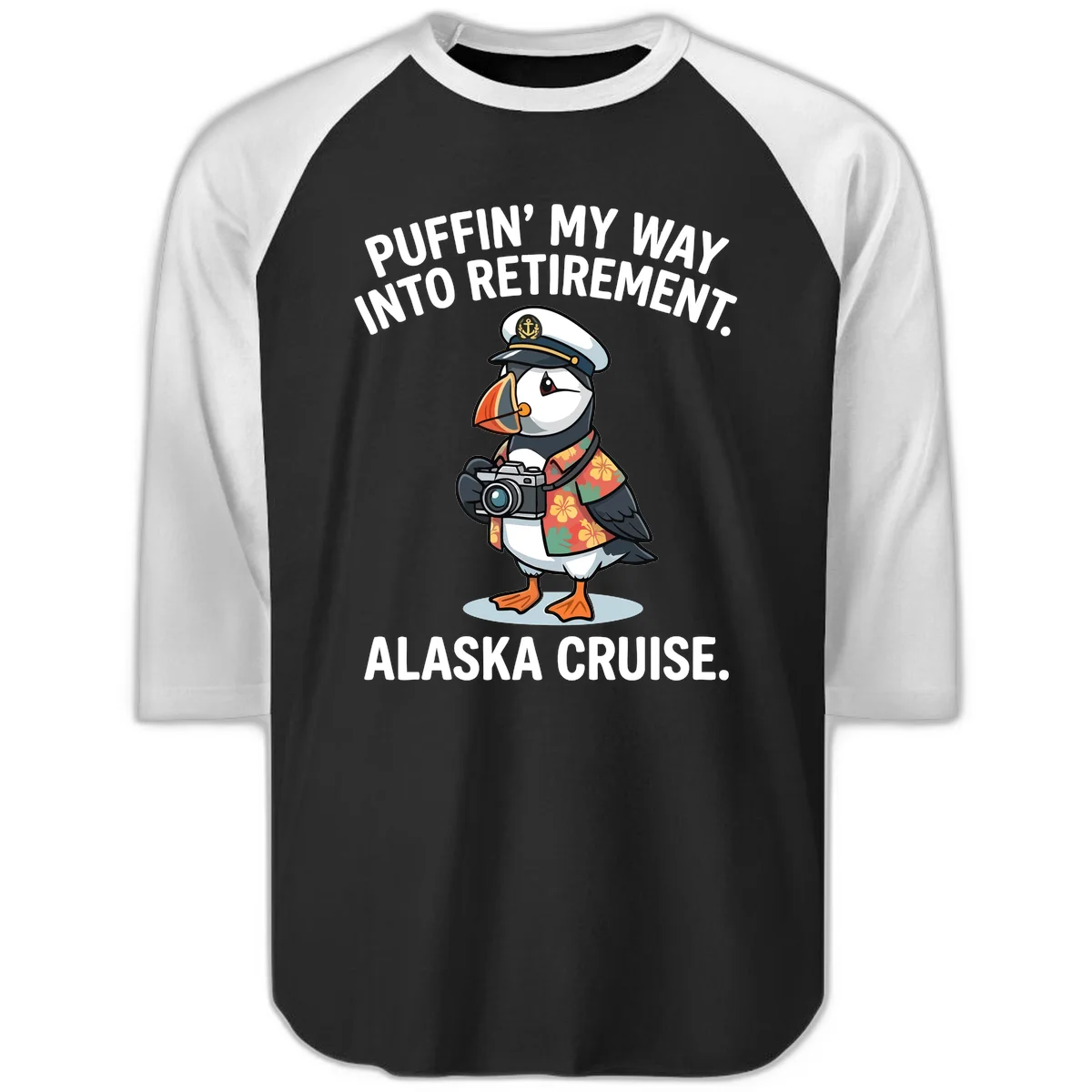 Puffin' Into My Retirement Alaska Cruise Raglan 3/4 Sleeve in Black White