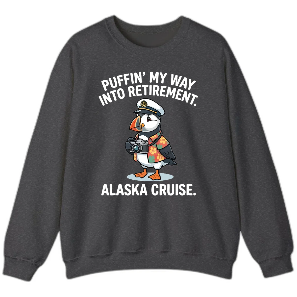 Puffin' Into My Retirement Alaska Cruise Sweatshirt in Dark Heather
