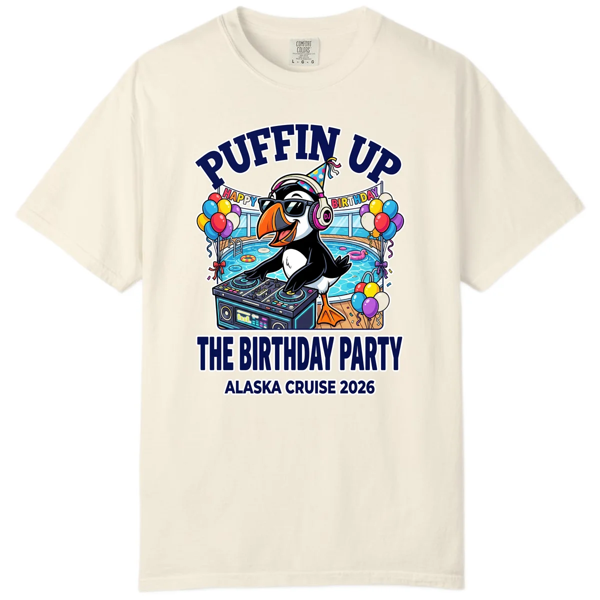 Puffin Up The Birthday Party Alaska Cruise Comfort Color Tee in Ivory