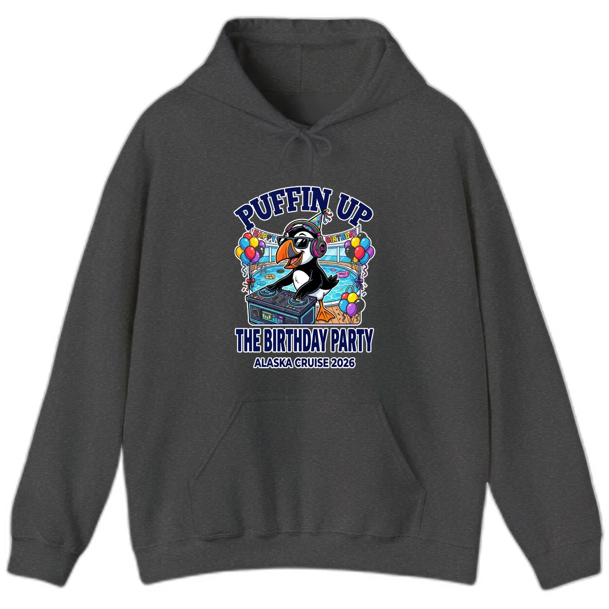 Puffin Up The Birthday Party Alaska Cruise Hoodie in Dark Heather