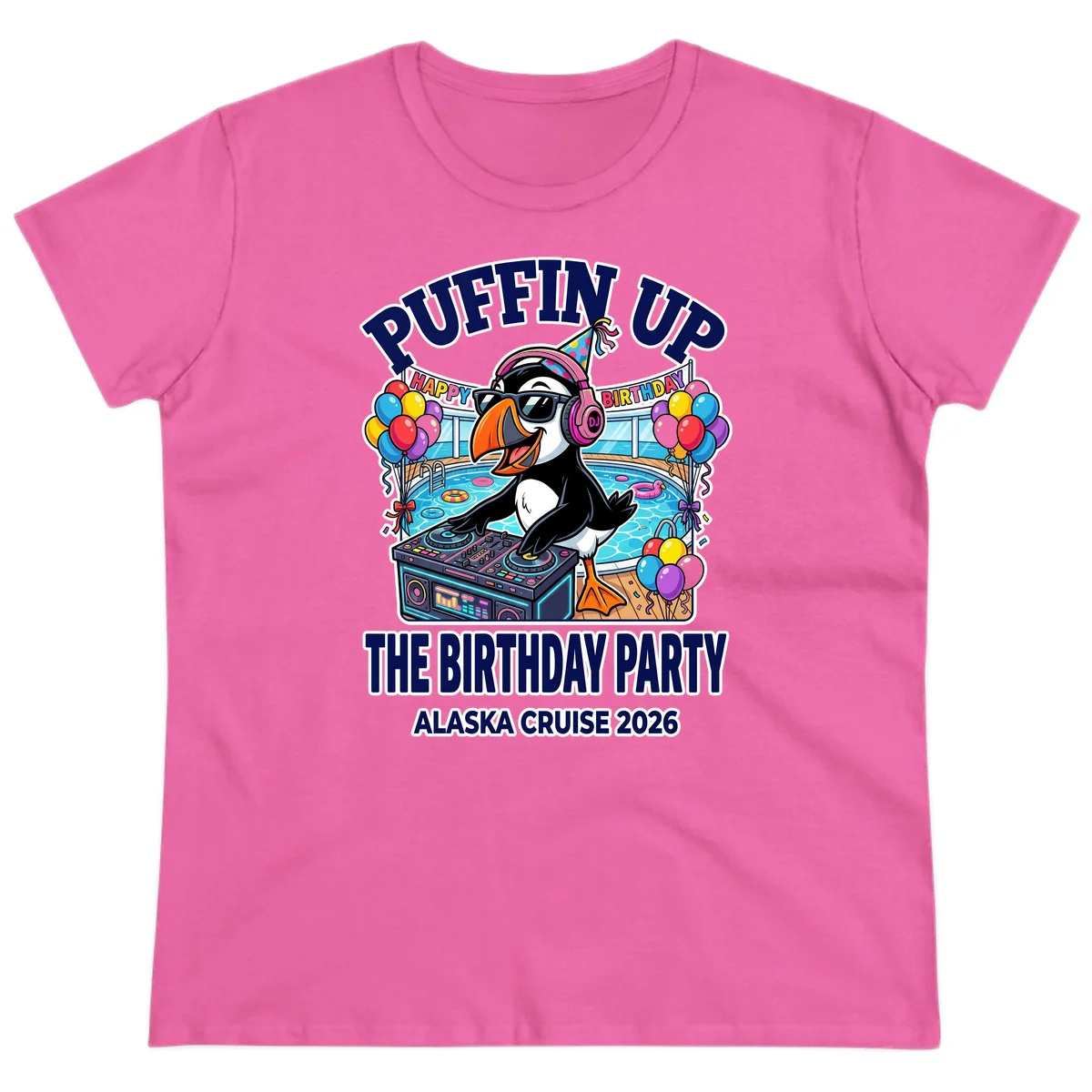 Puffin Up The Birthday Party Alaska Cruise Ladies Tee in Azalea