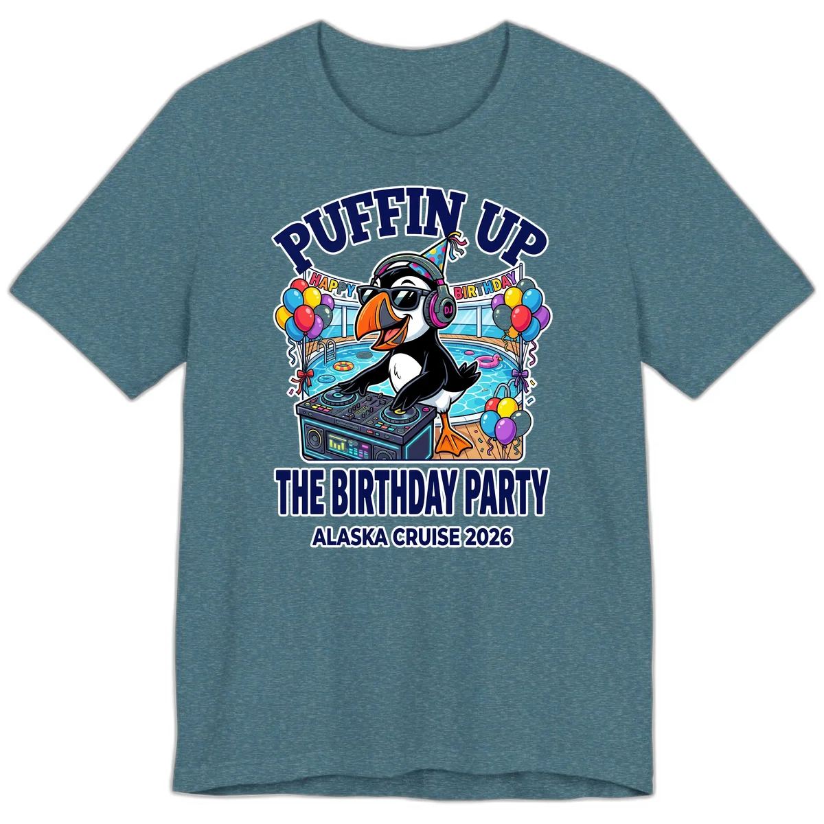 Puffin Up The Birthday Party Alaska Cruise Premium T-Shirt in Heather Deep Teal
