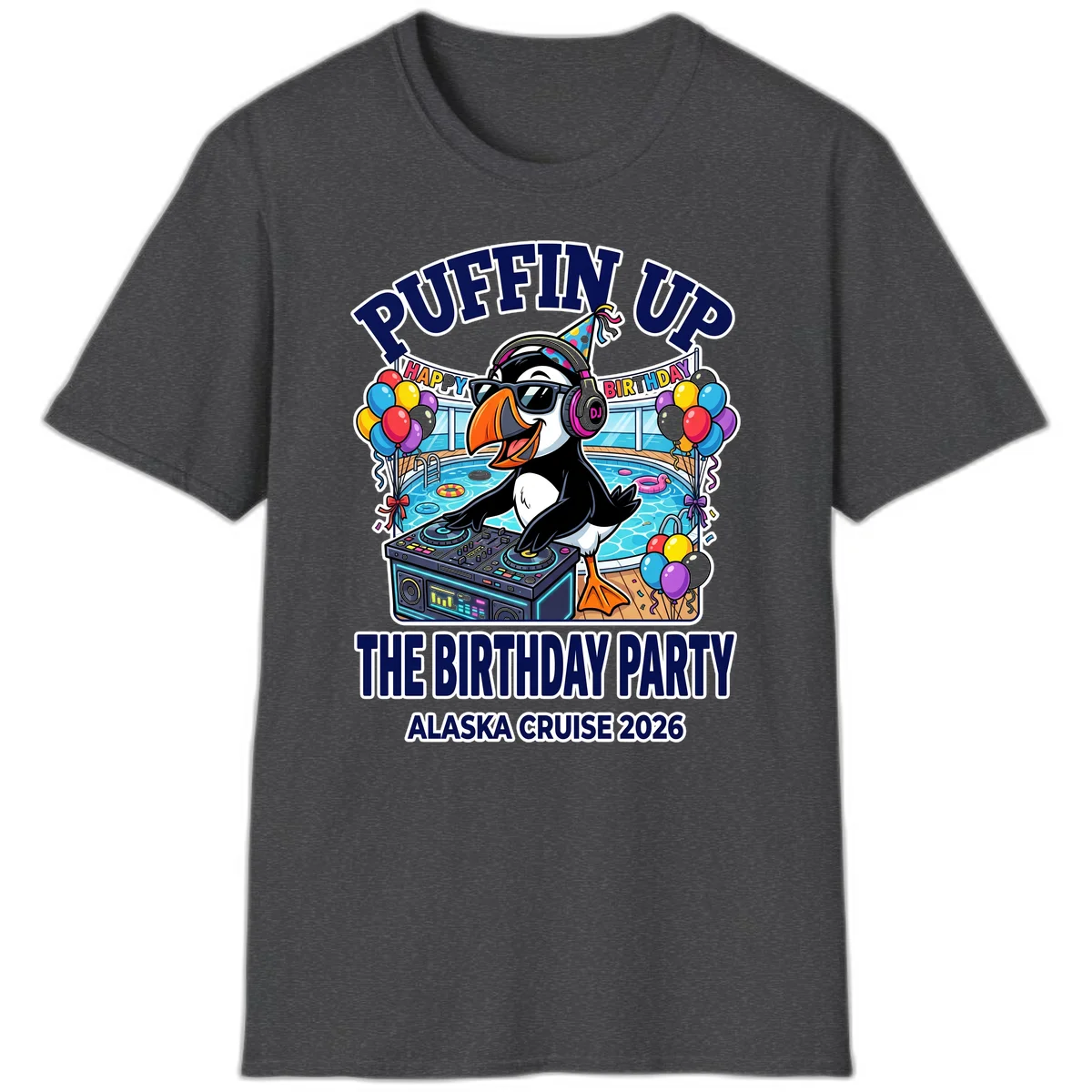 Puffin Up The Birthday Party Alaska Cruise T-Shirt in Dark Heather