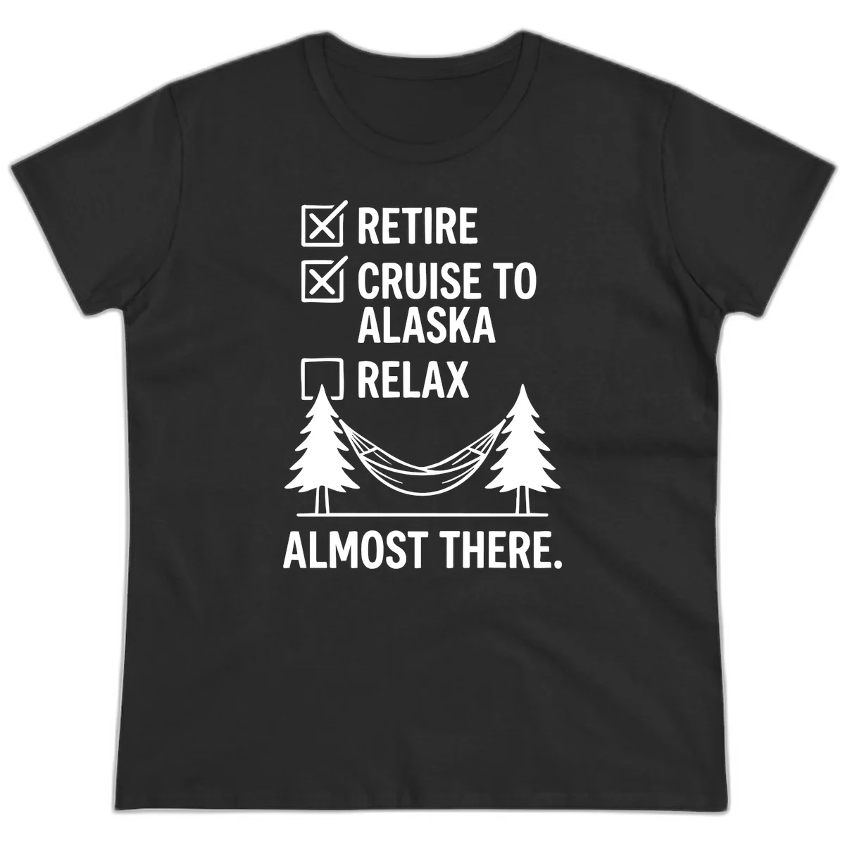 Retirement Cruise Checklist Relaxing Soon Ladies Tee in Black