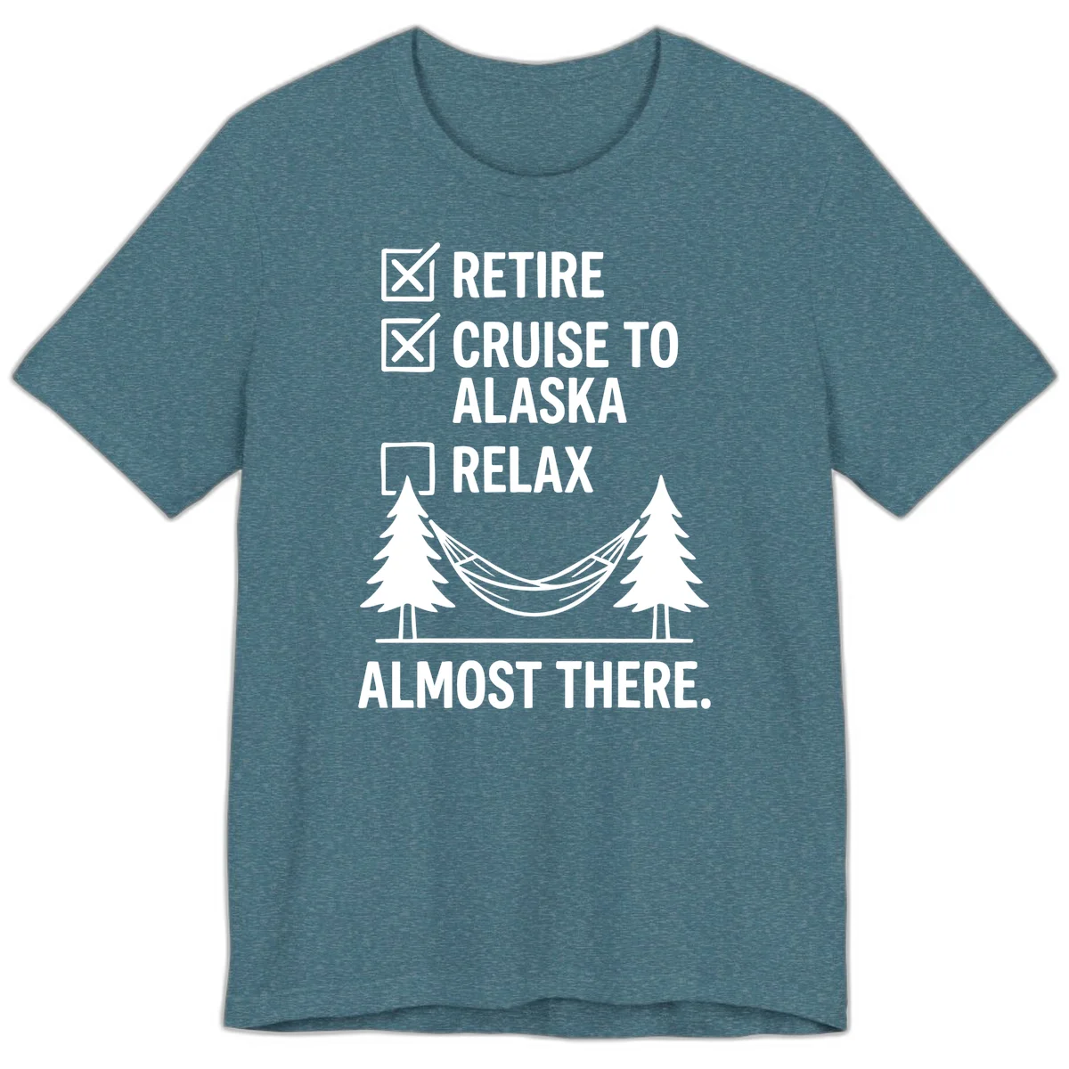 Retirement Cruise Checklist Relaxing Soon Premium Tee in Heather Deep Teal