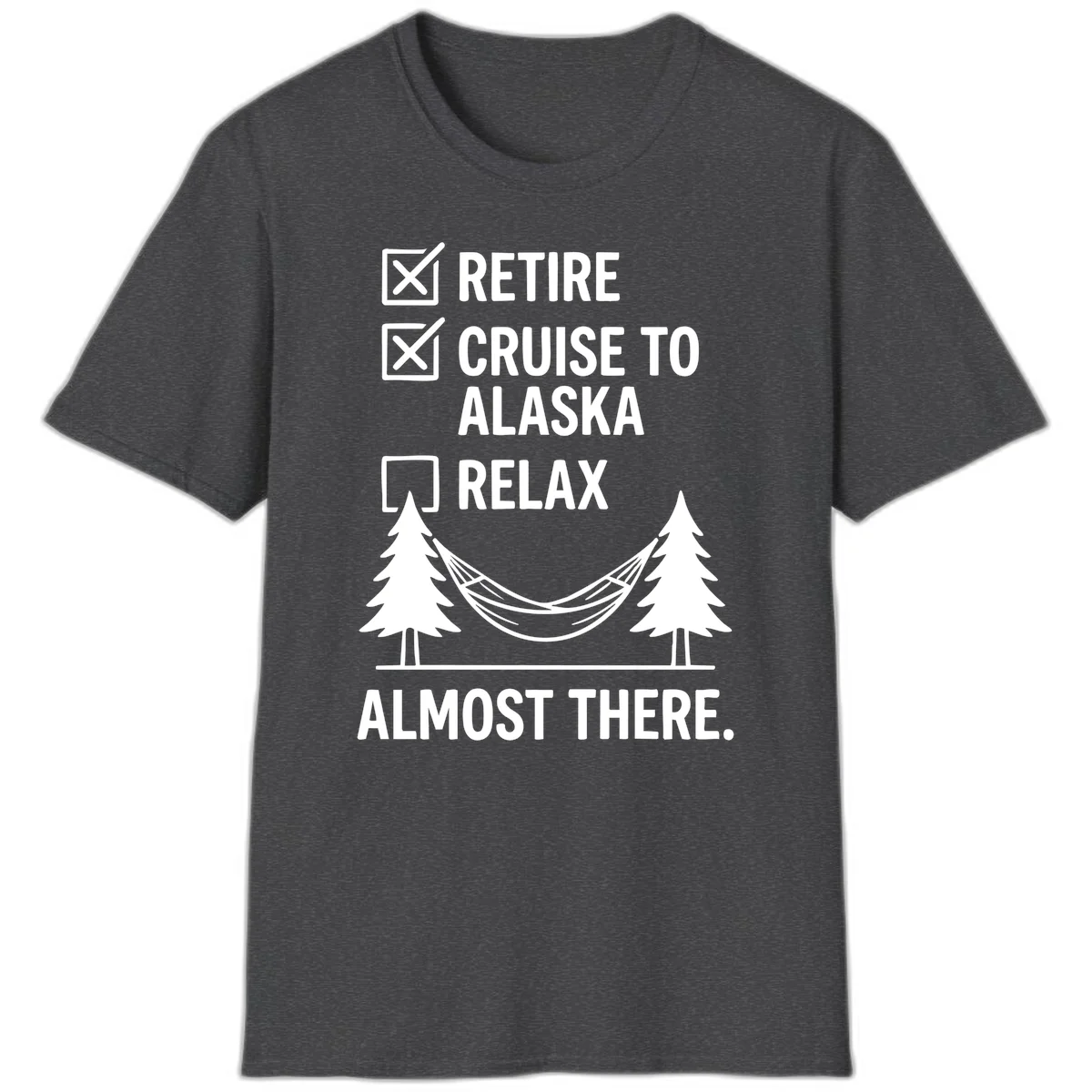 Retirement Cruise Checklist Relaxing Soon T-Shirt in Dark Heather