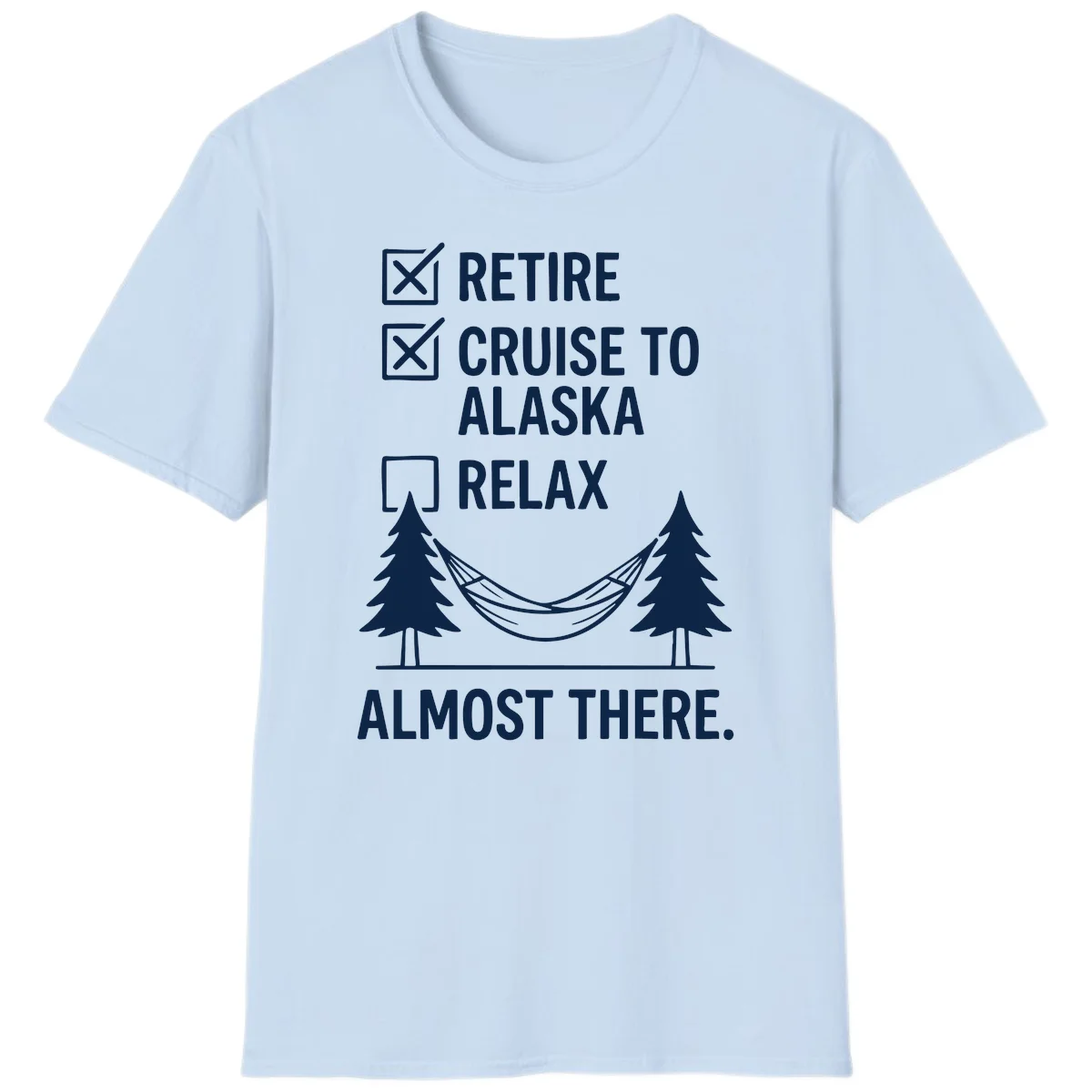 Retirement Cruise Checklist Relaxing Soon T-Shirt in Light Blue