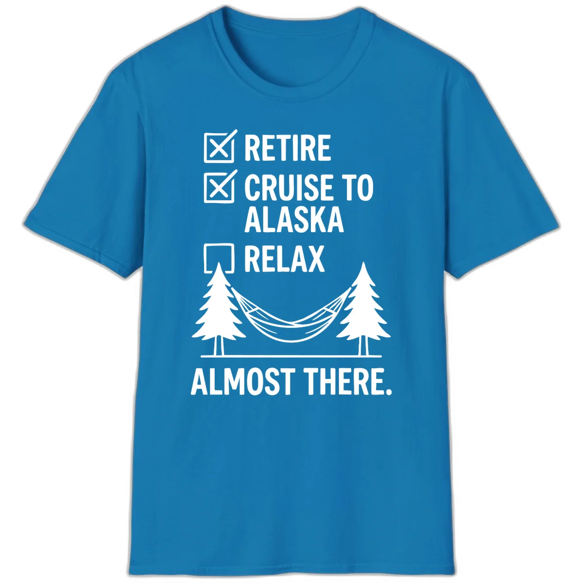 Retirement Cruise Checklist Relaxing Soon T-Shirt in Sapphire