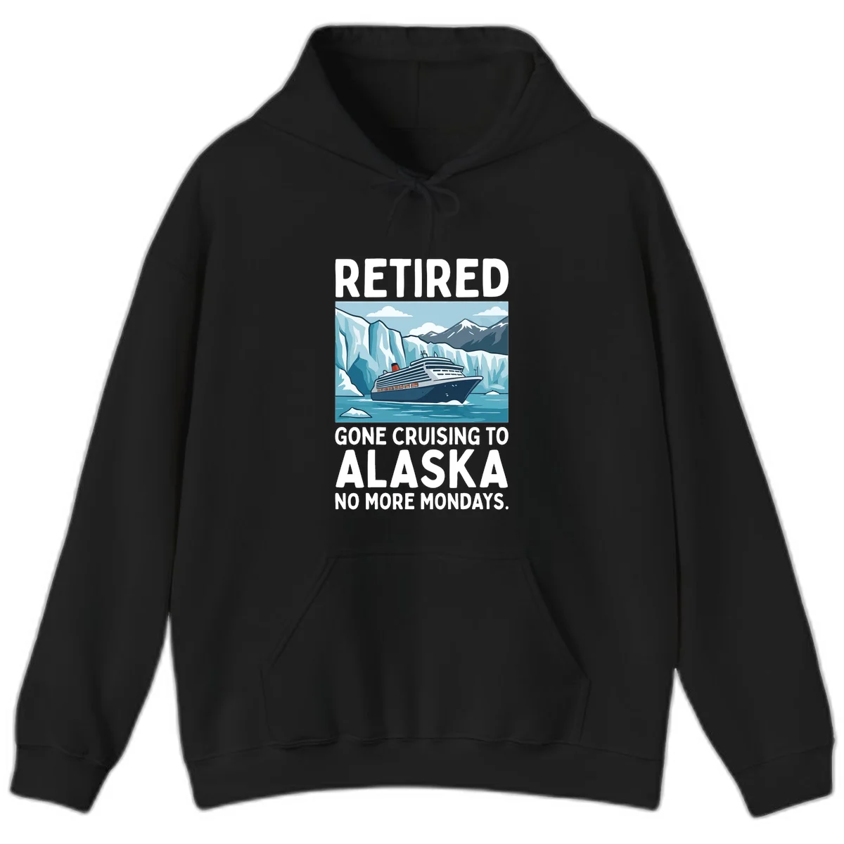 Alaska Retirement Cruise No More Mondays Hoodie in Black