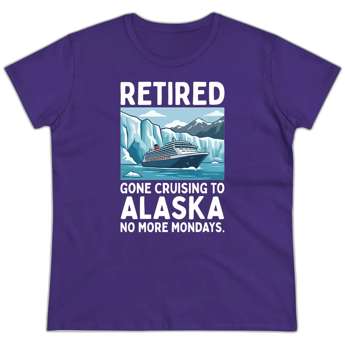 Alaska Retirement Cruise No More Mondays Ladies Tee in Purple