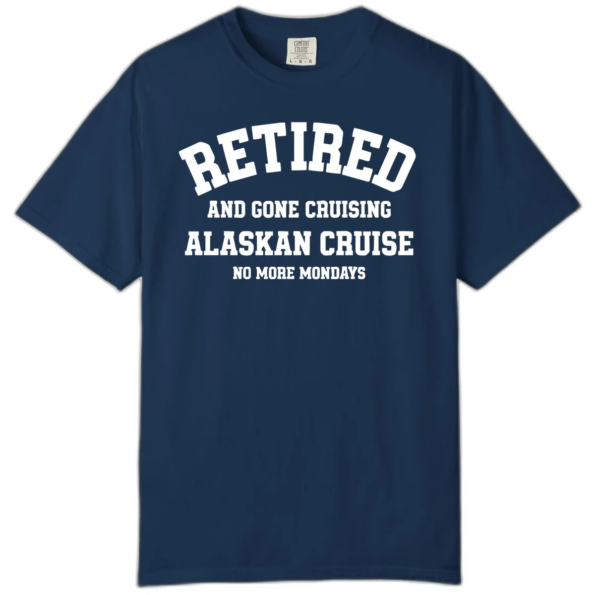 Retired And Gone Cruising Alaska Comfort Color in Navy