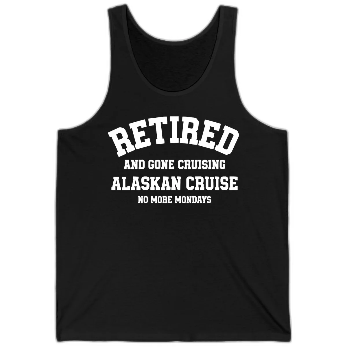 Retired And Gone Cruising Alaska Tank in Black